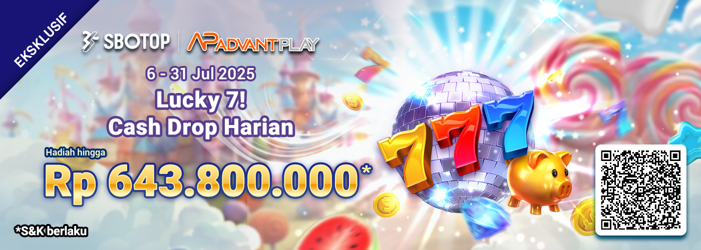 Lucky 7! Cash Drop Harian AdvantPlay!